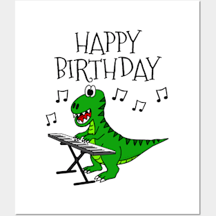 T-Rex Dinosaur Piano Happy Birthday Pianist Musician Posters and Art